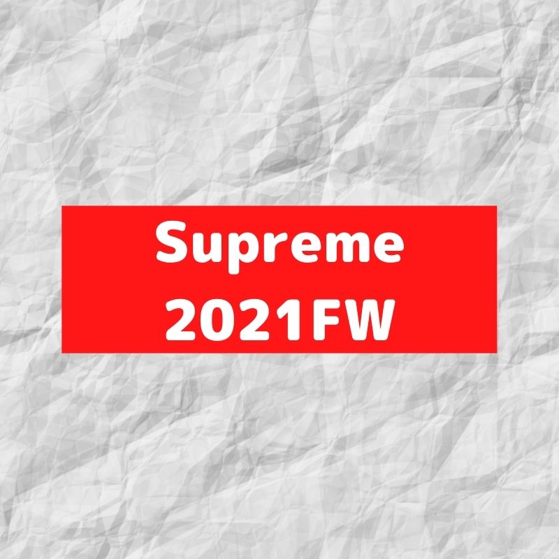 Supreme 2021FW